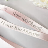 I Love You Mum Ribbon